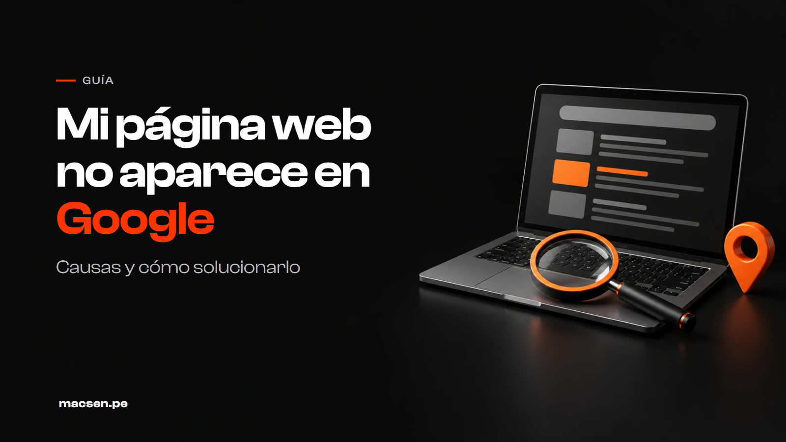 Mi página web no aparece en Google: causas y cómo solucionarlo